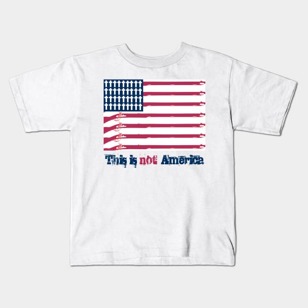 THIS IS NOT AMERICA Kids T-Shirt by FREESA